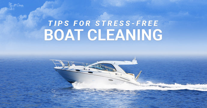 Tips For Stress-Free Boat Cleaning